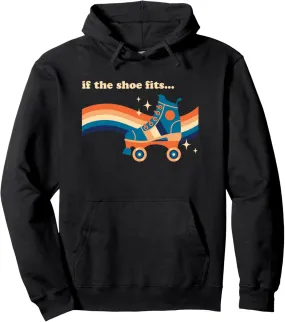 If The Shoe Fits Cool Retro Vintage Roller Skate Design Pullover Hoodie